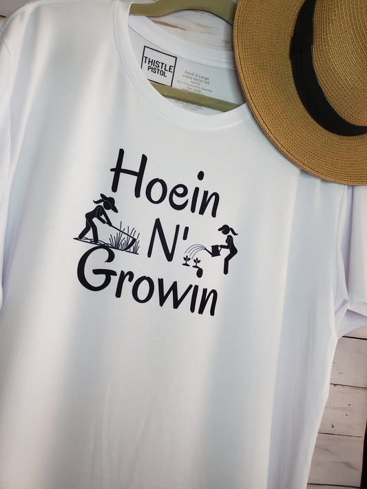 Hoein N' Growin Shirt